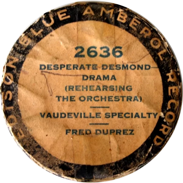 Desperate Desmond Drama ( Rehearsing the Orchestra ) Vaudeville Specialty - Fred Duprez