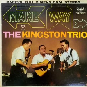 The Kingston Trio - "Make Way"